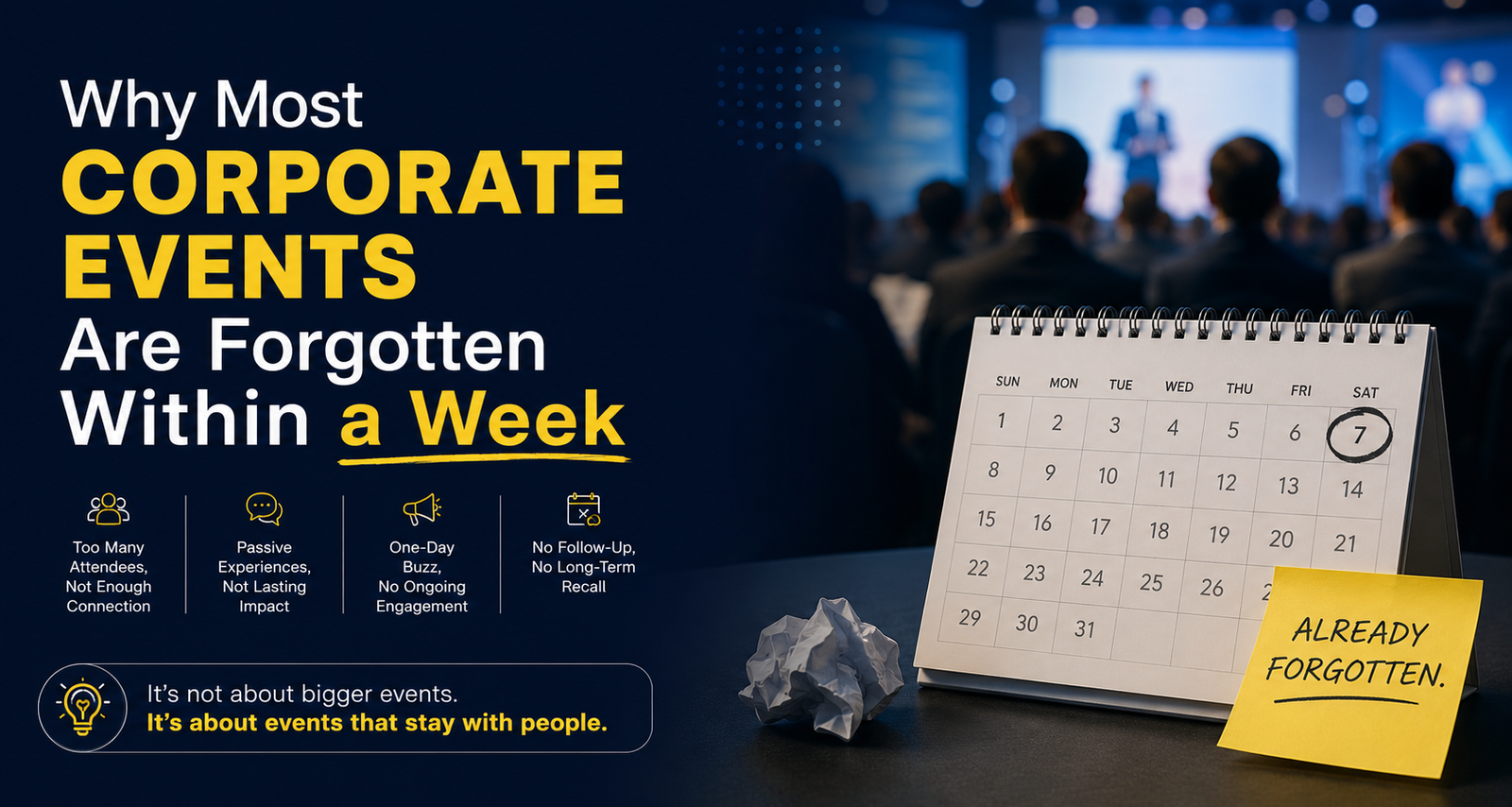 Why Most Corporate Events Are Forgotten Within a Week